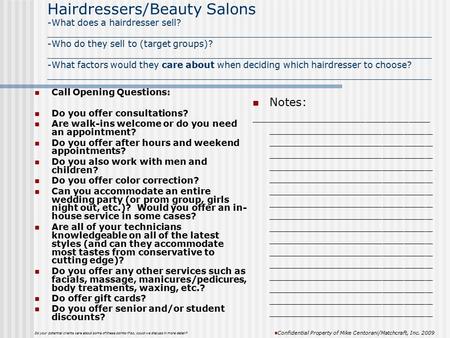 Hairdressers/Beauty Salons -What does a hairdresser sell? _____________________________________________________________________ -Who do they sell to (target.