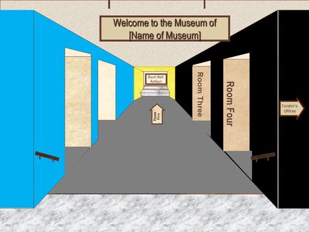 Welcome to the Museum of