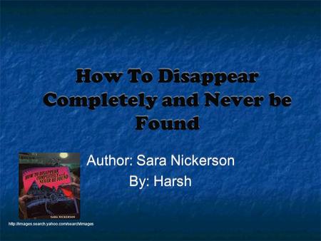 How To Disappear Completely and Never be Found