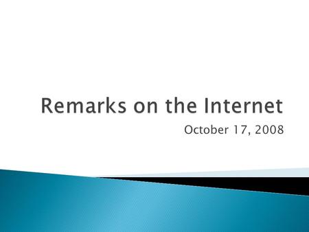 October 17, 2008. USF Your Classroom OSC Internet.