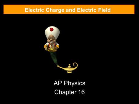 Electric Charge and Electric Field