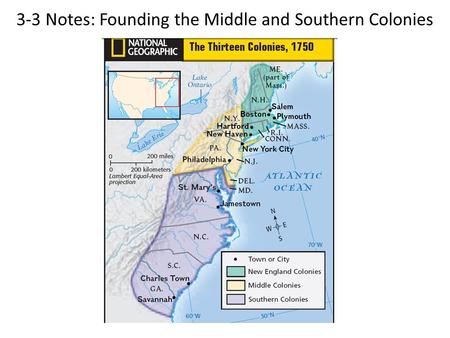 3-3 Notes: Founding the Middle and Southern Colonies.