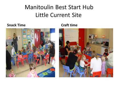 Manitoulin Best Start Hub Little Current Site Snack TimeCraft time.