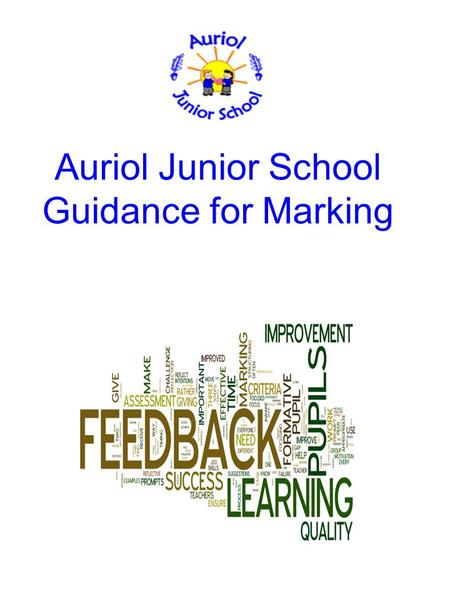 Auriol Junior School Guidance for Marking