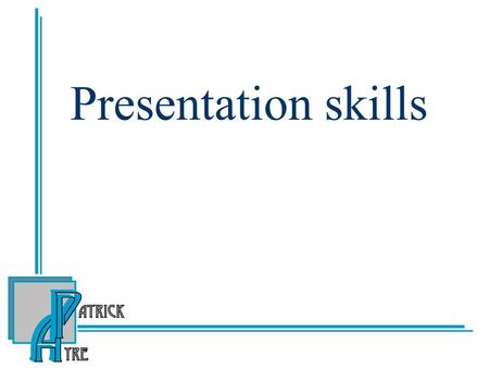 Presentation skills. Preparing a presentation Decide the objectives, what do you want to achieve? Analyse the audience, what do they want? Gather and.