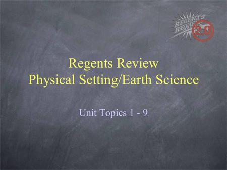 Regents Review Physical Setting/Earth Science