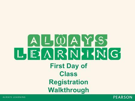 First Day of Class Registration Walkthrough. MyMISLab