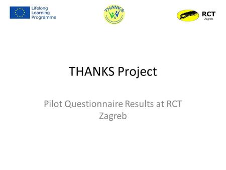 THANKS Project Pilot Questionnaire Results at RCT Zagreb.