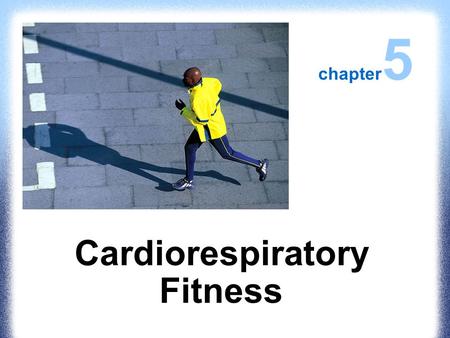 Cardiorespiratory Fitness