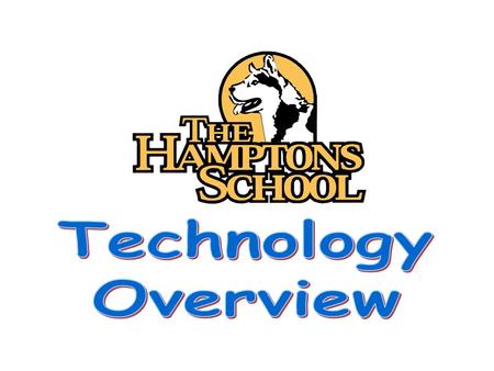 VISION Students and staff at The Hamptons School will be users of a wide variety of technological tools which will integrate with and enhance learning.