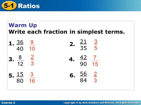 5-1 Ratios Warm Up Write each fraction in simplest terms