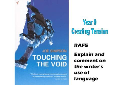 RAF5 Explain and comment on the writer’s use of language.