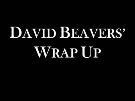 D AVID B EAVERS’ W RAP U P. T HE 5 TH P OSTCARD Product Story Lead with the Product Result: New PCs Follow Up Heart- centered Questions Result: Relationship.