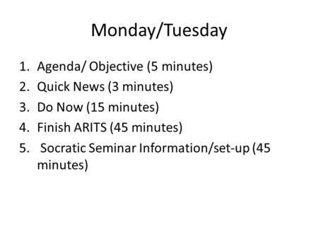 Monday/Tuesday Agenda/ Objective (5 minutes) Quick News (3 minutes)