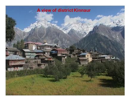 A view of district Kinnaur. Figure 1 Figure 2 Onset of floods-26 th June 2005.