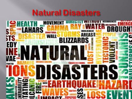  A sudden tremor on the Earth’s surface.  Caused by movements deep inside the Earth.  Huge disaster- death, buildings collapse, roads cave in,