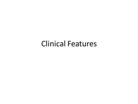 Clinical Features.