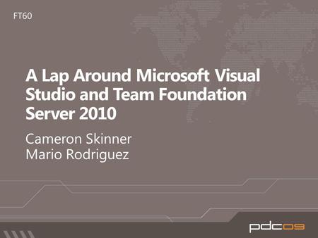 2 demo FT 08Code Visualization, UML, and DSLsCameron SkinnerTuesday4:30 PM FT 23 Extending the Microsoft Visual Studio 2010 Code.