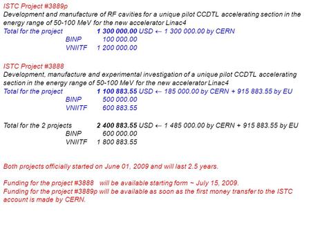 ISTC Project #3888 Development, manufacture and experimental investigation of a unique pilot CCDTL accelerating section in the energy range of 50-100 MeV.