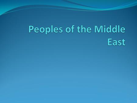 Ethnic Diversity Arabs – SW Asia and North Africa Speak Arabic Israelis – Israel Jewish Turkic – Turkey and C. Asia Speak Turkish or other Turkic languages.