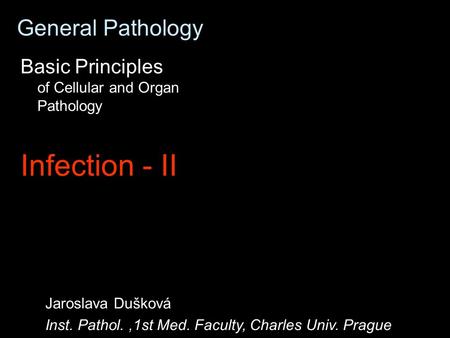 Infection - II General Pathology