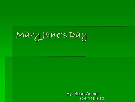 Mary Jane’s Day By: Sean Asmar CS-1100.10. Why Marijuana should be legalized…..  If the APHA says this “ Concluding that greater harm is caused by the.