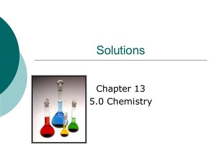 Solutions Chapter 13 5.0 Chemistry.