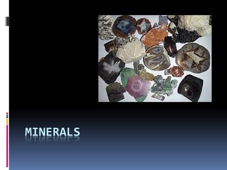 Minerals.