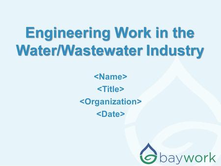 Engineering Work in the Water/Wastewater Industry.