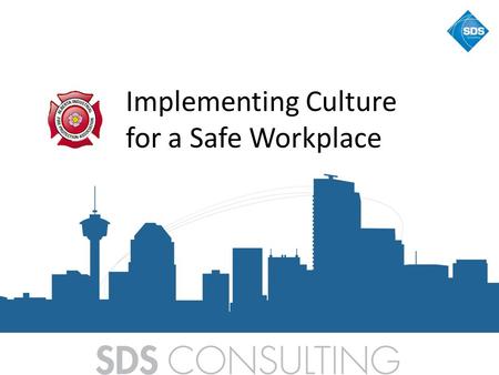 Implementing Culture for a Safe Workplace. Culture What is the “culture” of an organization? – the way in which safety is managed in the workplace, and.