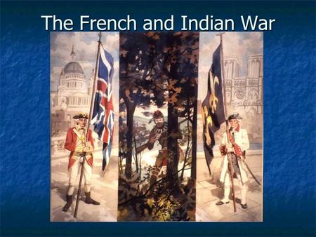 The French and Indian War