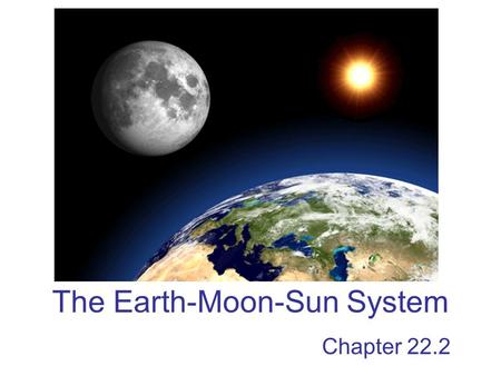 The Earth-Moon-Sun System