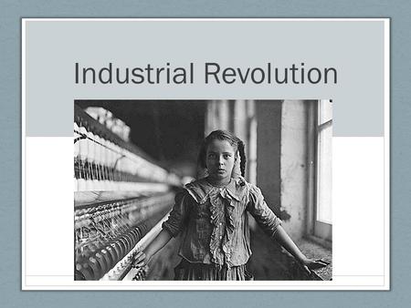 Industrial Revolution