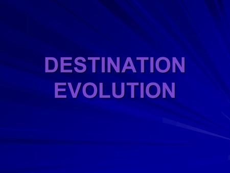 DESTINATION EVOLUTION. When promoting and marketing a destination, it is important to know what a destination is and how it evolves... Destination is.