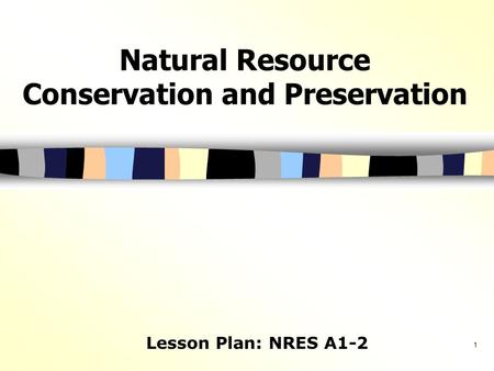 Natural Resource Conservation and Preservation