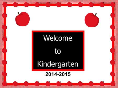 Welcome to Kindergarten 2014-2015. Wright State University Alum Xavier for MA of Ed. Administration 11 years at SASEAS Taught 2 nd, 3 rd, 7 th, 8 th and.