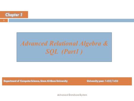 Advanced Relational Algebra & SQL (Part1 )