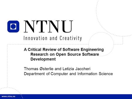 1 Gdansk, Poland, June 5, 20072nd Symposium on Systems Analysis and Design A Critical Review of Software Engineering Research on Open Source Software Development.