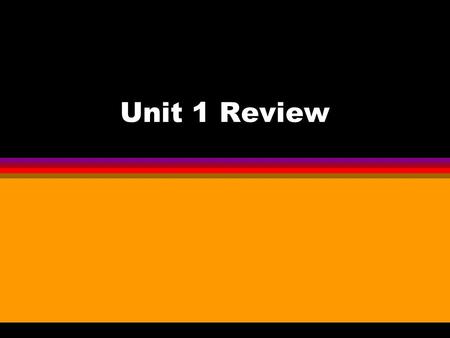 Unit 1 Review. Question l What is the treaty ending the Revolutionary war, confirming the independence of the US and settling the boundaries of the new.