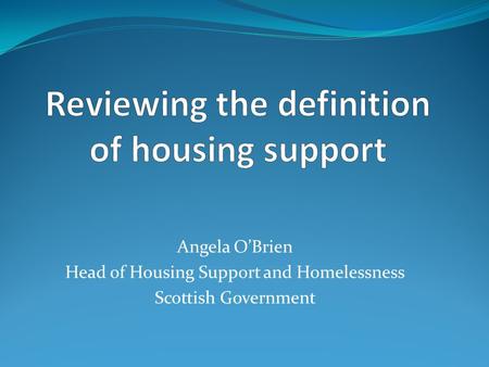 Reviewing the definition of housing support