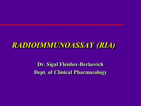 RADIOIMMUNOASSAY (RIA)