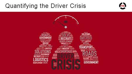 Quantifying the Driver Crisis. There is currently a driver shortage of approximately 60,000 LGV drivers! New analysis of the official Labour Force Survey.