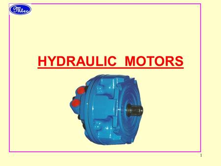 HYDRAULIC MOTORS.