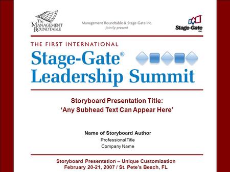 Storyboard Presentation – Unique Customization February 20-21, 2007 / St. Pete’s Beach, FL Name of Storyboard Author Professional Title Company Name Storyboard.
