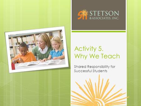 Activity 5. Why We Teach Shared Responsibility for Successful Students.