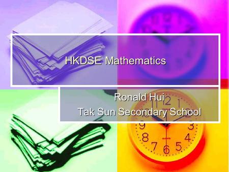 HKDSE Mathematics Ronald Hui Tak Sun Secondary School.