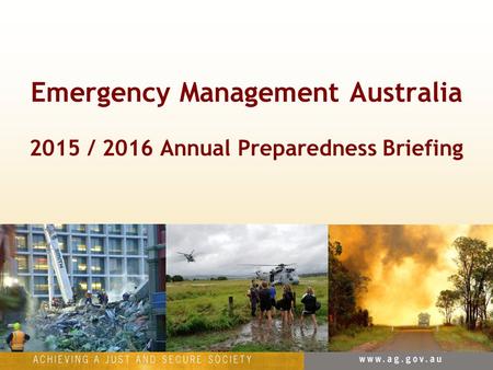 Emergency Management Australia / 2016 Annual Preparedness Briefing