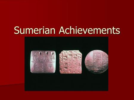 Sumerian Achievements