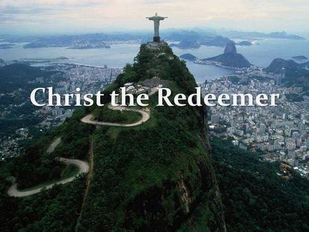 Christ the Redeemer. The statue is 120 ft tall and weighs 635 tons. The statue is 120 ft tall and weighs 635 tons. It is now a part of the modern Seven.