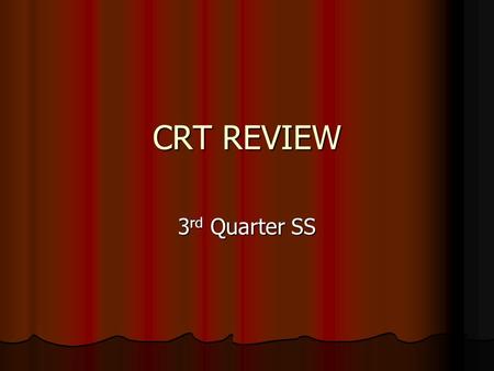 CRT REVIEW 3 rd Quarter SS. Question 36 What effect did the attack on Pearl Harbor have on the American people in the early 1940s? What effect did the.